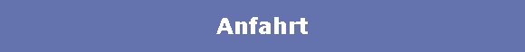 Anfahrt